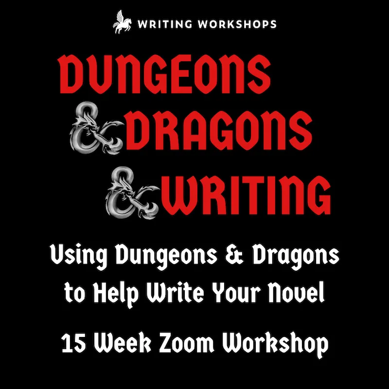 Using Dungeons & Dragons to Help Write Your Novel 15 Week Zoom Workshop, Starts Wednesday, November 6th, 2024